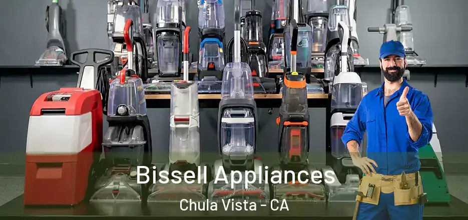  Bissell Appliances Chula Vista - CA