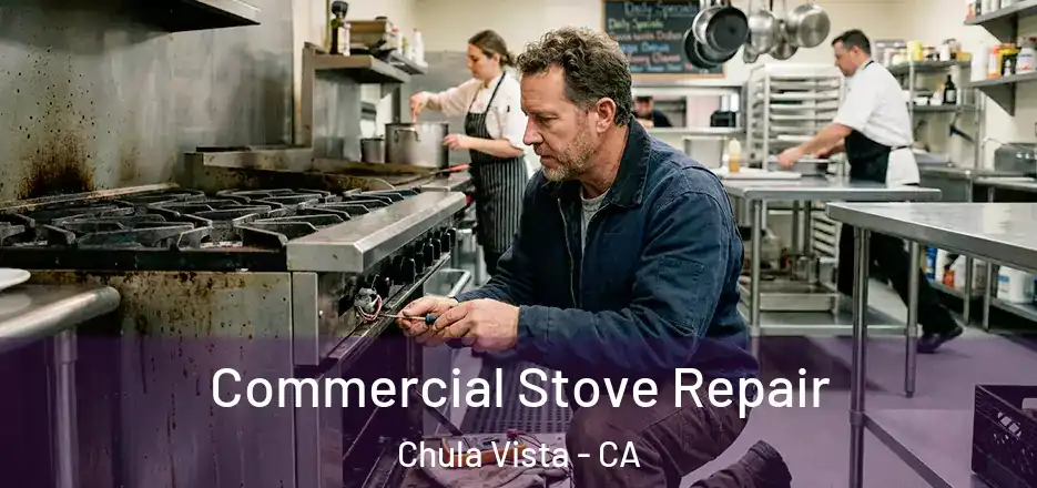 Commercial Stove Repair Chula Vista - CA