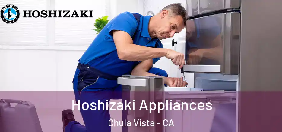 Hoshizaki Appliances Chula Vista - CA