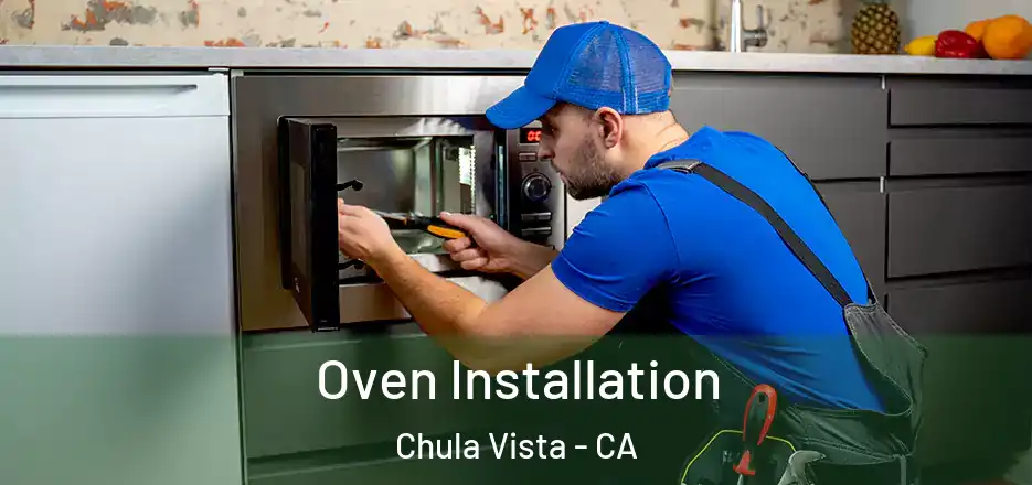  Oven Installation Chula Vista - CA