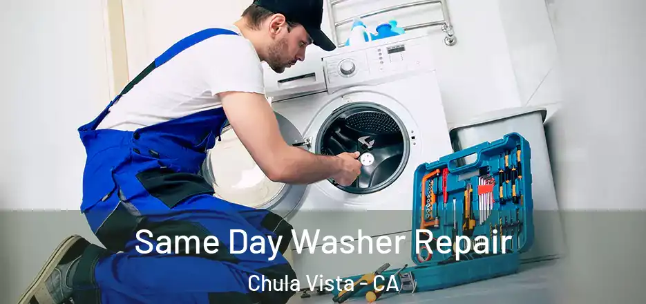  Same Day Washer Repair Chula Vista - CA